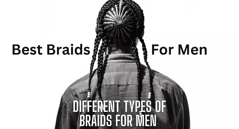 Best Braids for Men 2024  Box Braids to Cornrow Braids - Different Types  of Braids for Men Images - Braids for Men